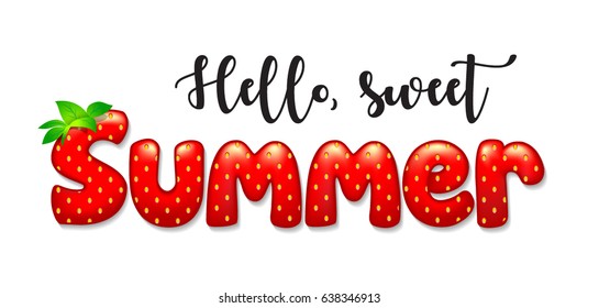 Hello sweet summer phrase. Berry vector banner for berry shop or farmer market. Strawberry summer card. Can be used as posters, party invitations, greeting cards.
