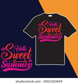 Hello Sweet Summer.T-shirt Design. Vector Illustration.