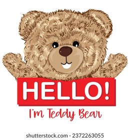 Hello i'm teddy bear slogan with bear doll illustration on white background