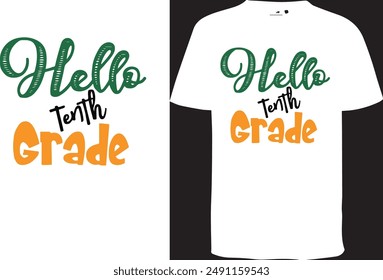 Hello Tenth Grade Design, Grade Design t shirt , Back to School Design, Kindergarten Design