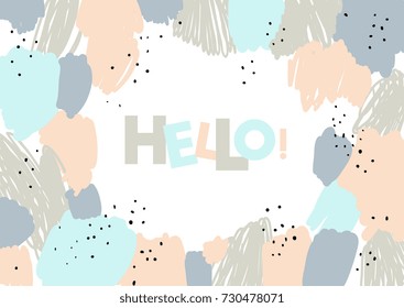 Hello! Text. Patchwork frame. Abstract background. Vector artwork. Blue, beige, gray colors. Brush, marker, pencil stroke pattern. Memphis vintage, retro style. Children, kids sketch drawing.