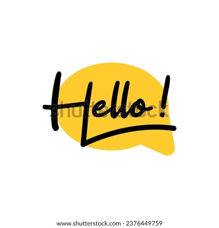Hello! text. Speach bubble with words. 