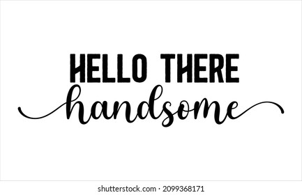 Hello there handsome - Vector illustration of cute cartoon panda bears in love. Valentine card design. Love card. Flat design. Vector illustration.