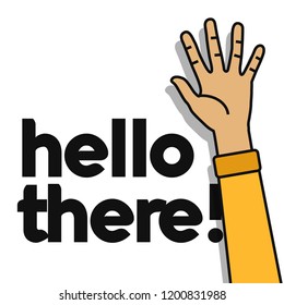 Hello There Waving Hand Vector Illustration