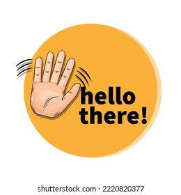 Hello There Waving Hand Vector Illustration