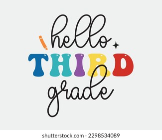 Hello third grade Back to School quote retro typographic sublimation art on white background