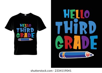 Hello Third Grade Colorful Pencil Students Back to school coloring t shirt design vector Print Template. Welcome Back to School T-shirt Design My First Day of School Shirt.
