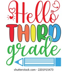 Hello Third Grade T Shirt Design