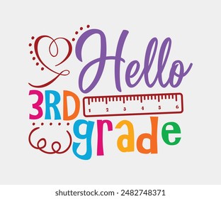 Hello Third Grade, Teacher Gift ,First Day Of School ,Kids Back To School T shirt, Gaming School T shirt,100 Days Saying