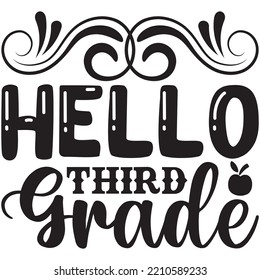 Hello Third Grade T-shirt Design Vector File.