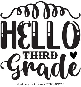 Hello Third Grade T-shirt Design Vector File.