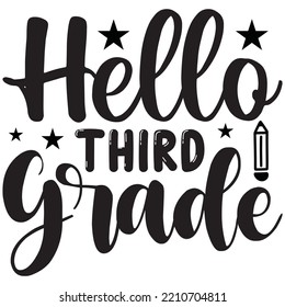 Hello Third Grade T-shirt Design Vector File.