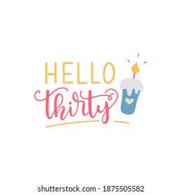 hello thirty handwritten lettering vector illustration