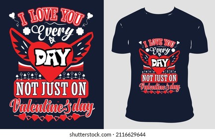 hello, This is a New valentine's t-shirt design, custom typography Template, Vector Illustration With a T-shirt mockup.