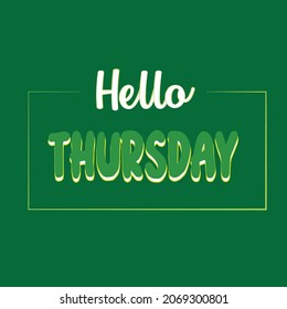 1,271 Hello thursday Stock Illustrations, Images & Vectors | Shutterstock