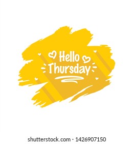 Hello Thursday - Today, Day, weekdays, calender, Lettering, Handwritten, vector for greeting.