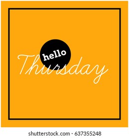 Hello Thursday Written in Minimalist Script Flat Style Design