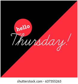 Hello Thursday Written in Minimalist Script Flat Style Design
