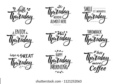 Hello Thursday.Thursday weekend almost here. Throwback Thursday. Hand drawn lettering and trendy typography for t-shirts, bags, posters, invitations, cards