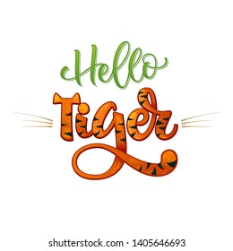 Hello Tiger phrase. Hand drawn calligraphy and script style baby shower lettering quote. Colorful isolated text with minimalistic decor. Print, invitation, card, poster