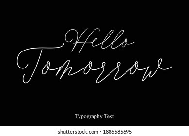 Hello Tomorrow Typography Text For Sale Banners Flyers and Templates