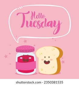 Hello tuesday with bread and jam cartoon on pink background