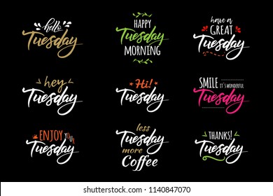 Hello Tuesday. Happy tuesday morning. Less Tuesday more coffee. Hand drawn lettering and custom typography for t-shirts, bags, posters, invitations, cards