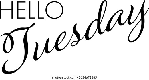 Hello Tuesday - text message, Hello Tuesday