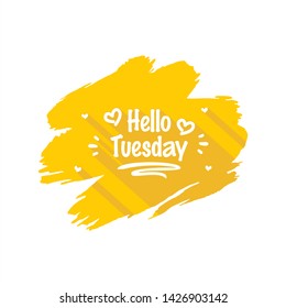 Hello Tuesday - Today, Day, weekdays, calender, Lettering, Handwritten, vector for greeting.