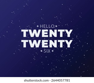 Hello Twenty Twenty Six Design
