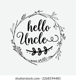 Hello Uncle funny t-shirt design