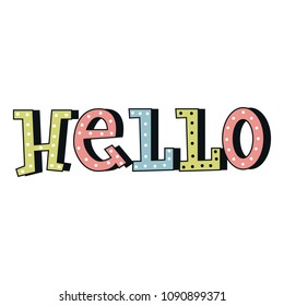 Hello - unique hand drawn nursery poster with lettering in scandinavian style. Vector illustration.