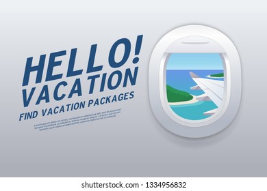 Hello Vacation. View from airplane window. Vacation destinations. Tropical beach.