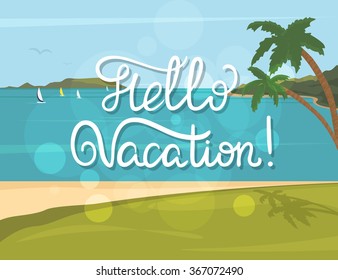 Hello Vacation Vintage Banner With Handwritten Lettering And Summer Tropical Beach, Palms And Blue Sea