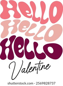 Hello hello hello Valentine, Creative phrase typography for your Valentines Day vector illustration