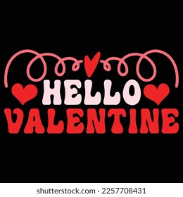 Hello Valentine, Happy valentine shirt print template, 14 February typography design
