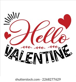 Hello Valentine, Happy valentine shirt print template, 14 February typography design