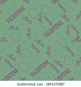 Hello Valentine lettering with hearts on a green background. Seamless design for Valentine's Day. For wedding cards, holiday packaging, textiles and backgrounds. Vector illustration.