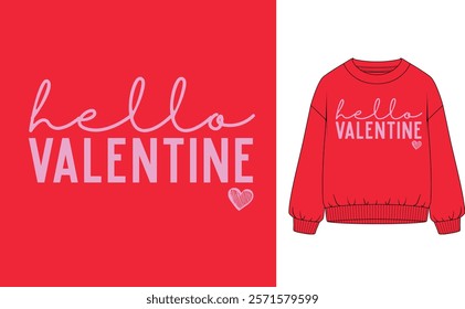 Hello valentine slogan vector illustration for t-shirt and other uses.