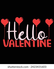  Hello Valentine T Shirt Print Template