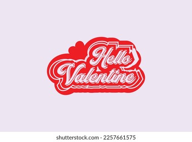 Hello valentine t shirt and sticker design template