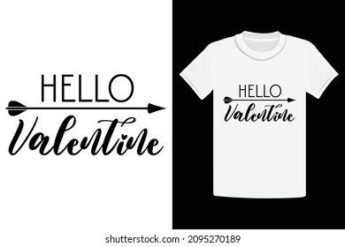 Hello Valentine, Valentine T-Shirt Design.