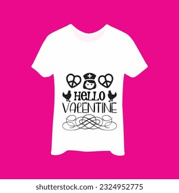 Hello valentine t-shirt design. Here You Can find and Buy t-Shirt Design. Digital Files for yourself, friends and family, or anyone who supports your Special Day and Occasions.