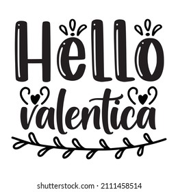 Hello Valentine t-shirt design ,vector file.