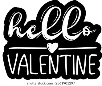 hello valentine valentines day black vector graphic design and cut file