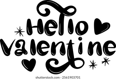 hello valentine valentines day black vector graphic design and cut file