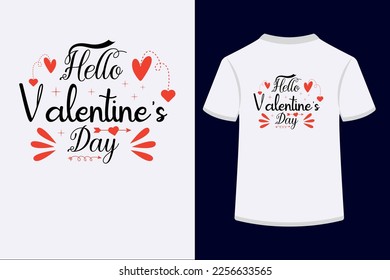 Hello Valentine's Day Typography T-Shirt Design Specially for Valentine's Day. This is an Editable and Printable High Quality Vector File.