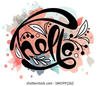 Hello vector black text with leaves and berries decoration on colorful pink watercolor splash, blotch. Handwritten hello lettering for sticker, prints, label, t-shirt. Hi message concept with dots.