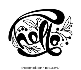 Hello vector black and white text with leaves and berries decoration. Handwritten hello lettering for sticker, prints, label, t-shirt. Hi there message concept with dots. Conversation start  