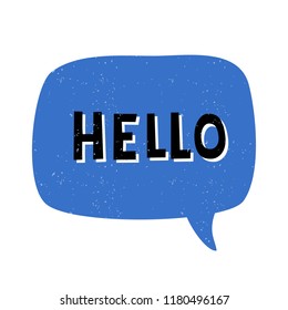 Hello - vintage style typographic design, text in black and white, deep blue speech bubble, isolated on white background. Wall art, greeting card, t-shirt, social media post design.